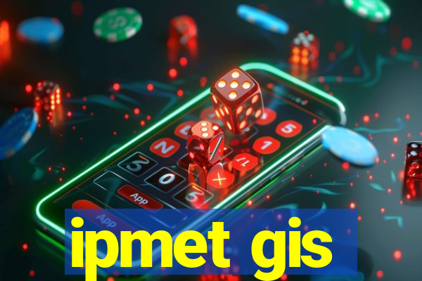 ipmet gis